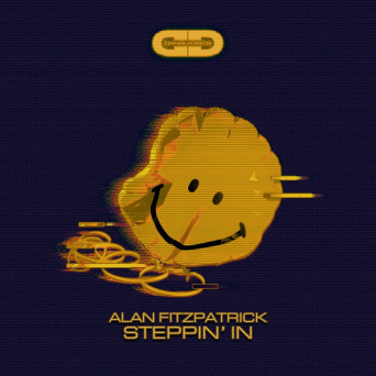 Alan Fitzpatrick – Steppin’ In EP