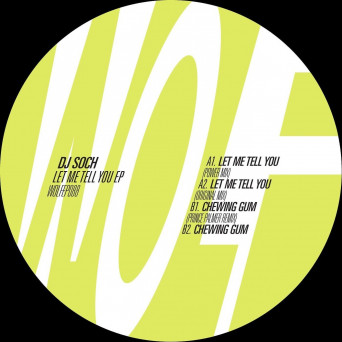 DJ Soch – Let Me Tell You – EP