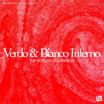 Verdo, Bianco Inferno – This World Is An Illusion EP