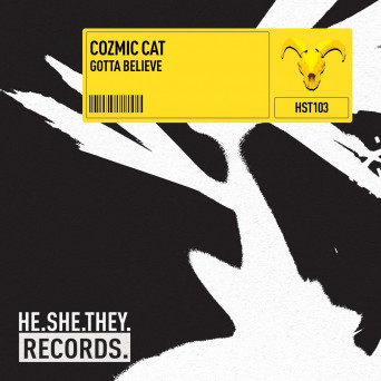 Cozmic Cat – Gotta Believe