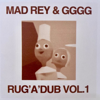Mad Rey, GGGG – Rug’a’Dub Vol.1