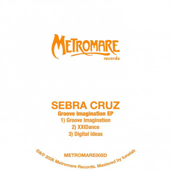 Sebra Cruz – Groove Imagination EP