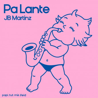 JB Martinz – Pa Lante