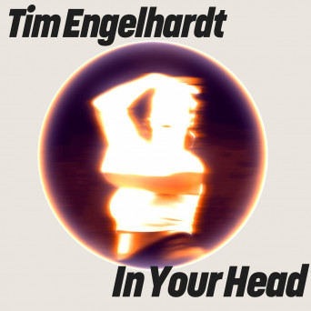 Tim Engelhardt – In Your Head