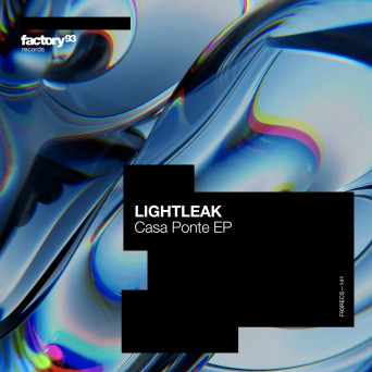 LIGHTLEAK – Casa Ponte EP