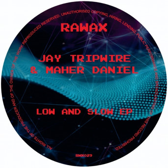 Maher Daniel, Jay Tripwire – Low and Slow EP