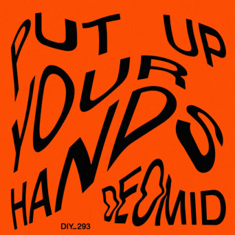 Deomid – Put Up Your Hands EP
