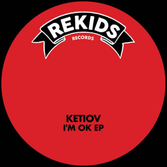 Ketiov – I’m OK EP
