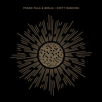Franc Fala & Benja (NL) – Dirty Dancing