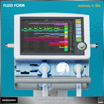 Fluid Form – Melody is Life EP