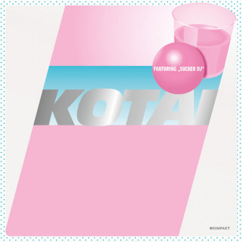 Kotai – Sucker DJ