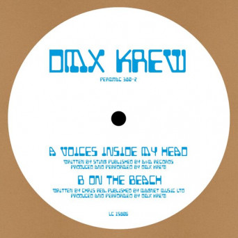 DMX Krew – Voices Inside My Head / On The Beach