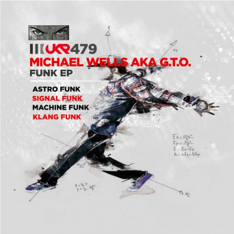 Michael Wells a.k.a. G.T.O. – Funk EP