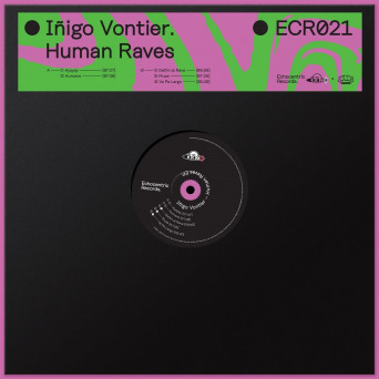 Inigo Vontier – Human Raves