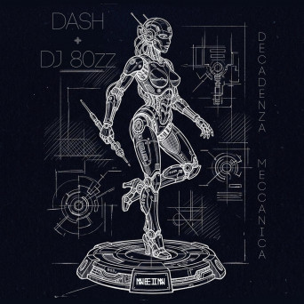 Dash, DJ 80zz – Decadenza Meccanica