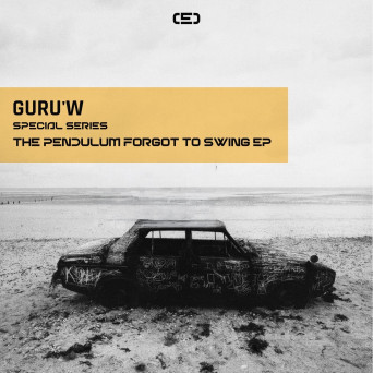 Guru’w – The Pendulum Forgot To Swing EP