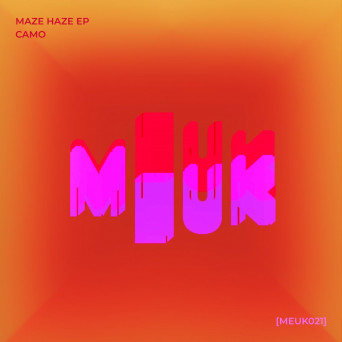CAMO DJ – Haze Maze EP