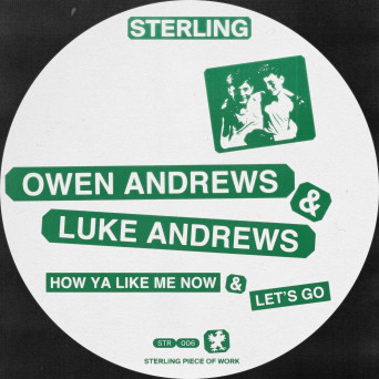 Owen Andrews, Luke Andrews – How Ya Like Me Now/Let’s Go