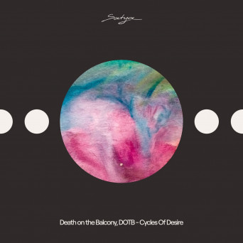 Death on the Balcony, DOTB – Cycles Of Desire