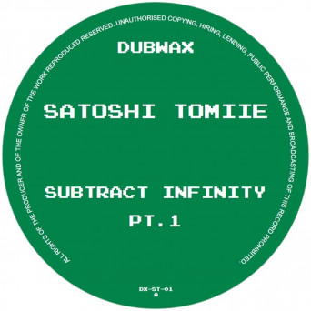 Satoshi Tomiie – Subtract Infinity Part 1