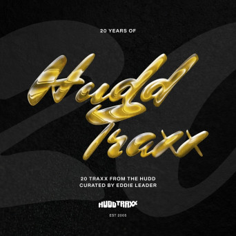 VA – 20 Traxx From The Hudd – Curated by Eddie Leader – Part 4