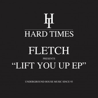FLETCH (GB) – Lift You Up (Extended Mixes)