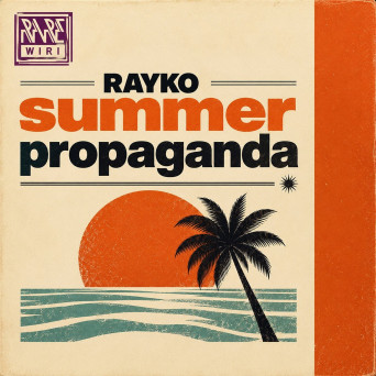 Rayko – Summer Propaganda EP