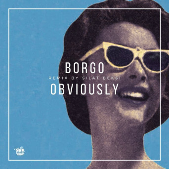 Borgò – Obviously