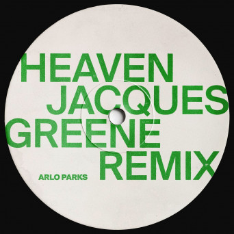 Jacques Greene, Arlo Parks – Heaven (Jacques Greene Remix)