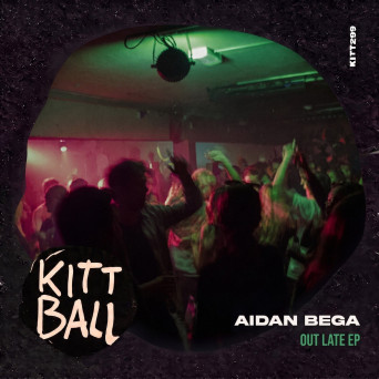 Aidan Bega – Out Late EP