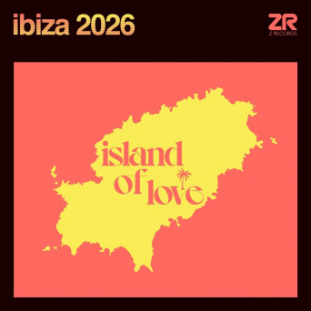 VA – ZR Ibiza 2026 – Island Of Love