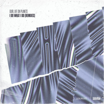 Guri, Life on Planets – I Do What I Do (Remixes)