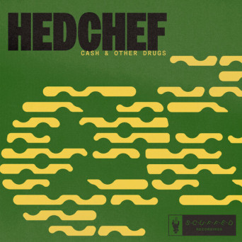 Hedchef – Cash & Other Drugs