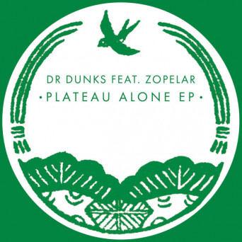 Dr Dunks – Plateau Alone EP