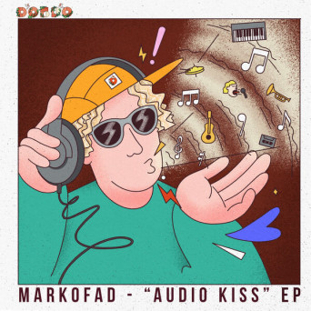 Markofad – Audio Kiss EP