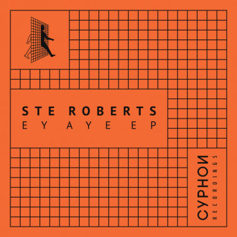 Ste Roberts – Ey Aye EP
