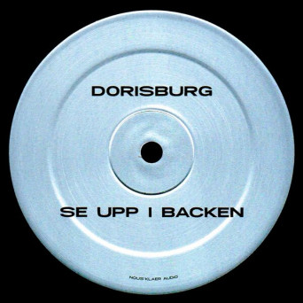 Dorisburg & Human Space Machine – Se upp i backen / Lore