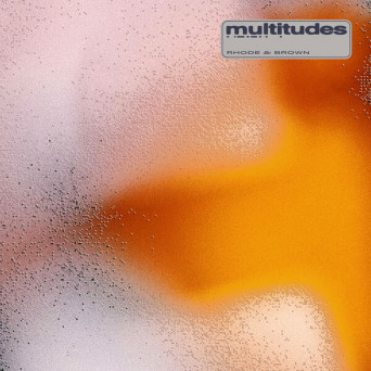 Rhode & Brown – Multitudes