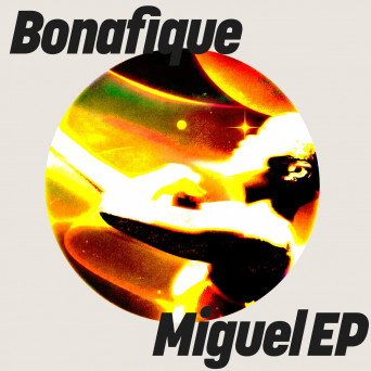 Bonafique – Miguel EP