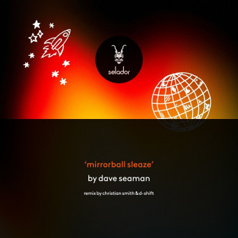 Dave Seaman – Mirrorball Sleaze
