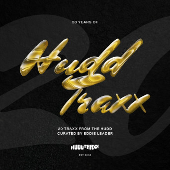 VA – 20 Years Of Hudd Traxx – 20 Traxx From The Hudd – Curated by Eddie Leader – Part 5