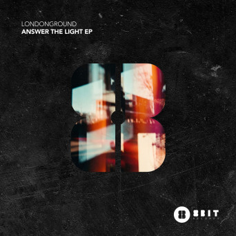LondonGround – Answer The Light EP