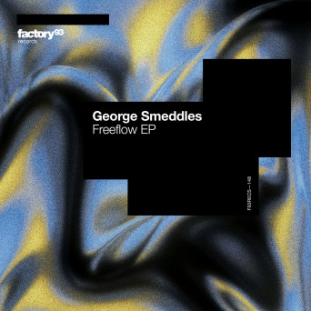 George Smeddles – Freeflow EP