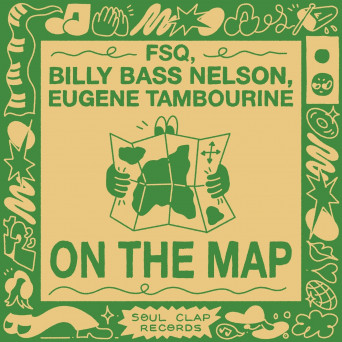 FSQ, Eugene Tambourine, Billy “Bass” Nelson – On The Map (Album Version)