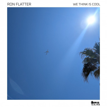 Ron Flatter – We Think Is Cool