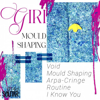 Giri – Mould Shaping