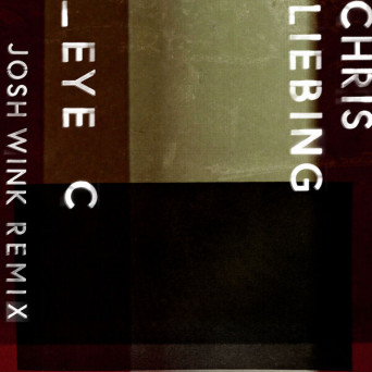 Chris Liebing – Eye C (Josh Wink Remix)