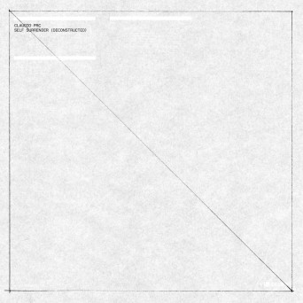Claudio PRC – Self Surrender Deconstructed