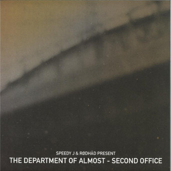 Speedy J & Rødhåd & The Department Of Almost – Second Office