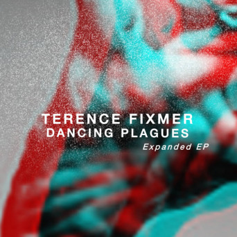 Terence Fixmer – Dancing Plagues (Expanded EP)